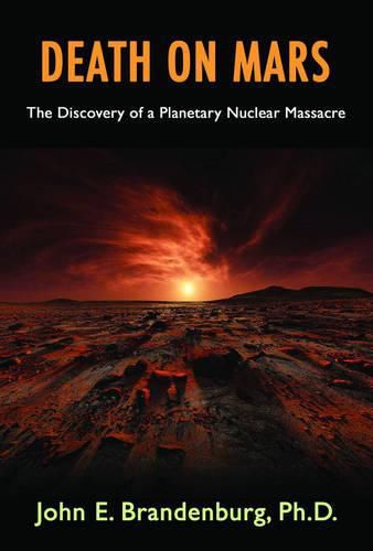 Cover image for Death on Mars: The Discovery of a Planetary Nuclear Massacre