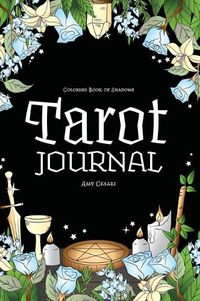 Cover image for Coloring Book of Shadows: Tarot Journal