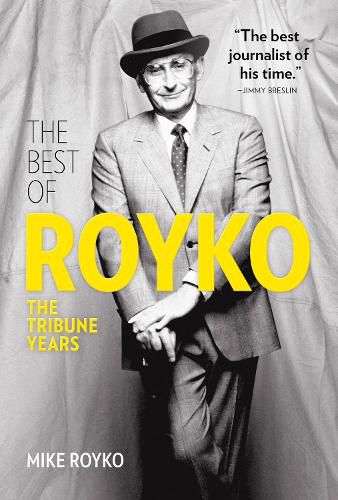 Cover image for The Best of Royko: The Tribune Years