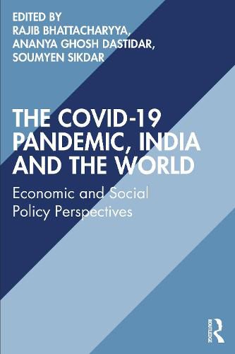 Cover image for The COVID-19 Pandemic, India and the World: Economic and Social Policy Perspectives