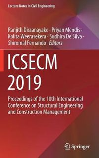 Cover image for ICSECM 2019: Proceedings of the 10th International Conference on Structural Engineering and Construction Management