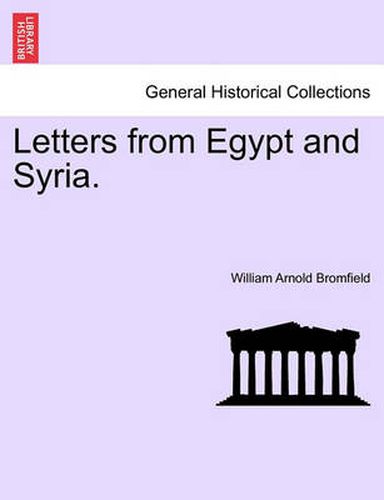 Cover image for Letters from Egypt and Syria.