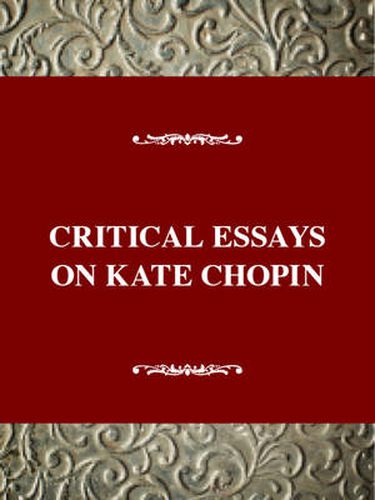 Critical Essays on Kate Chopin