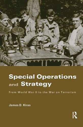 Special Operations and Strategy: From World War II to the War on Terrorism