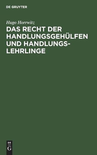 Cover image for Das Recht der Handlungsgehulfen und Handlungslehrlinge