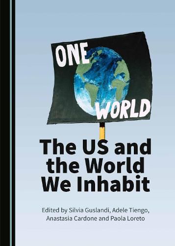 The US and the World We Inhabit