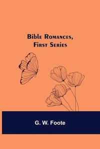 Cover image for Bible Romances, First Series