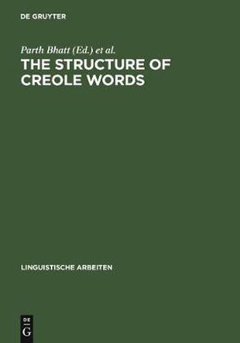 Cover image for The Structure of Creole Words: Segmental, Syllabic and Morphological Aspects