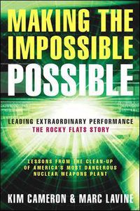 Cover image for Making the Impossible Possible: Leading Extraordinary Performance-the Rocky Flats Story