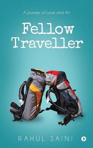 Cover image for Fellow Traveller: A Journey of Love and Art