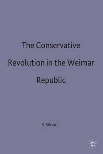 The Conservative Revolution in the Weimar Republic