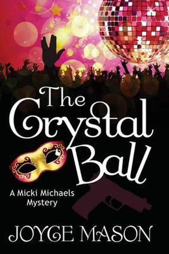 The Crystal Ball: A Micki Michaels Mystery