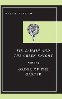 Cover image for Sir Gawain and the Green Knight and the Order of the Garter