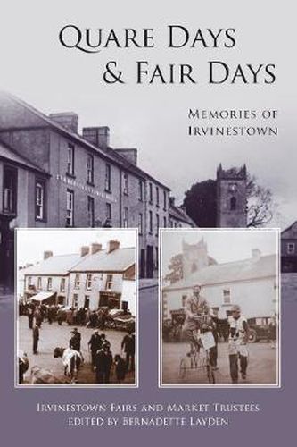 Cover image for Quare Days and Fair Days: Memories of Irvinestown