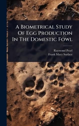 Cover image for A Biometrical Study Of Egg Production In The Domestic Fowl