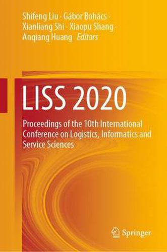 Cover image for LISS 2020: Proceedings of the 10th International Conference on Logistics, Informatics and Service Sciences