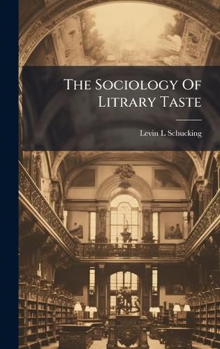 Cover image for The Sociology Of Litrary Taste