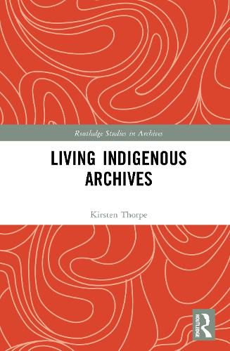 Cover image for Living Indigenous Archives