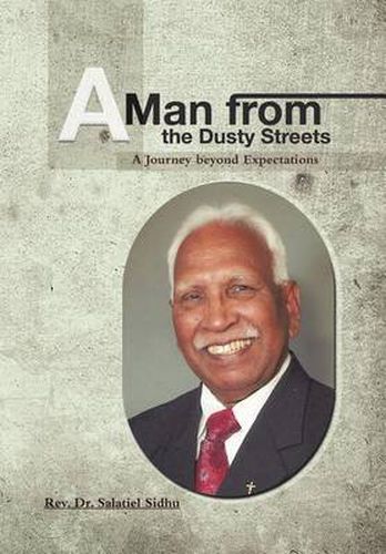 Cover image for A Man from the Dusty Streets: A Journey Beyond Expectations