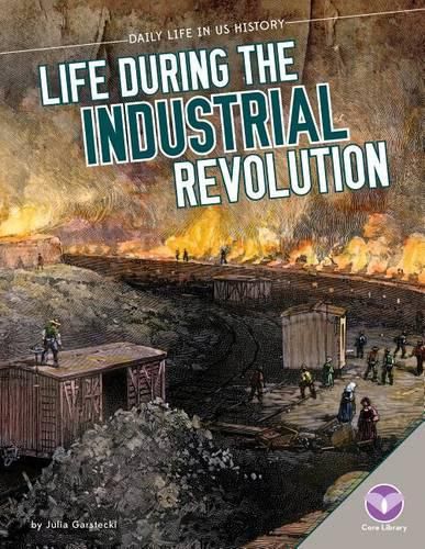 Life During the Industrial Revolution