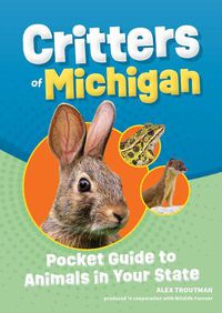 Cover image for Critters of Michigan: Pocket Guide to Animals in Your State