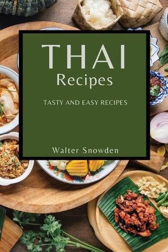 Cover image for Thai Recipes: Tasty and Easy Recipes