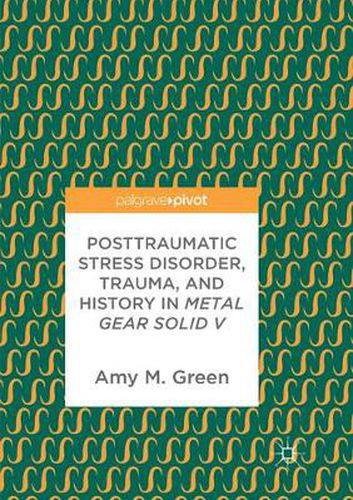 Posttraumatic Stress Disorder, Trauma, and History in Metal Gear Solid V