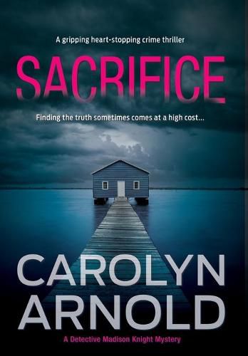 Cover image for Sacrifice: A gripping heart-stopping crime thriller