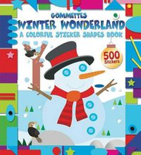 Cover image for Winter Wonderland: A Colorful Sticker Shapes Book