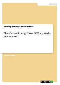 Cover image for Blue Ocean Strategy. How IKEA created a new market