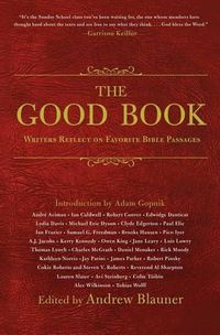 Cover image for The Good Book: Writers Reflect on Favorite Bible Passages