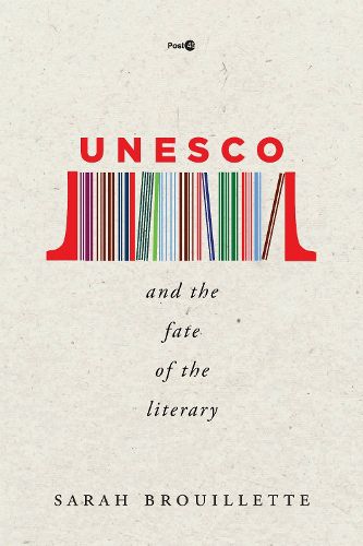 Cover image for UNESCO and the Fate of the Literary