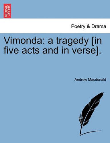 Cover image for Vimonda: A Tragedy [In Five Acts and in Verse].