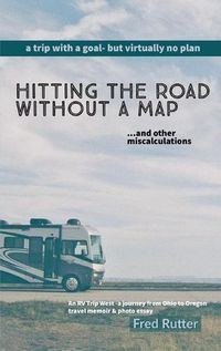 Cover image for Hitting the Road Without A Map