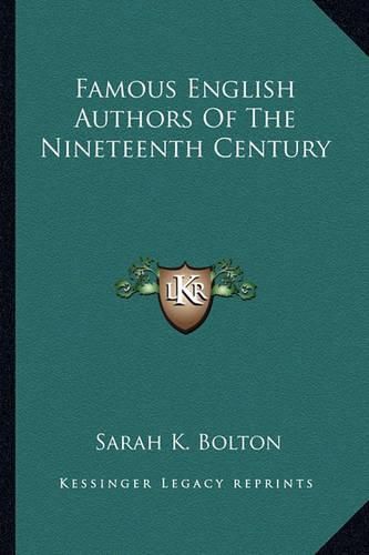 Cover image for Famous English Authors of the Nineteenth Century