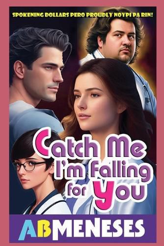 Cover image for Catch Me I'm Falling For You