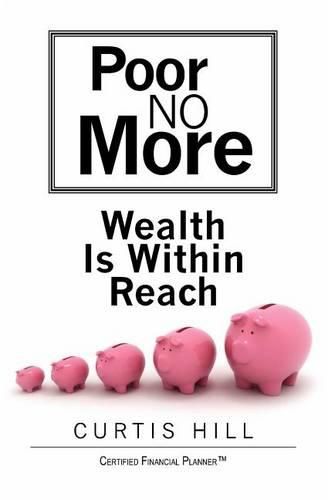 Cover image for Poor No More: Wealth Is Within Reach