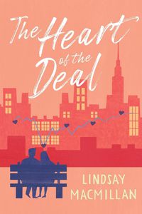 Cover image for The Heart Of The Deal: A Novel