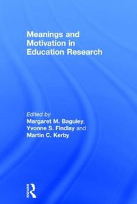 Cover image for Meanings and Motivation in Education Research