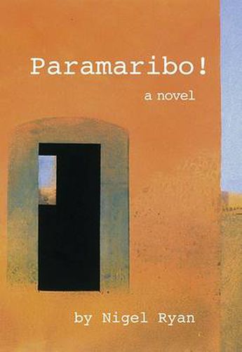 Cover image for Paramaribo!: A Novel in Two Parts