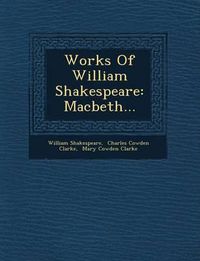 Cover image for Works of William Shakespeare: Macbeth...