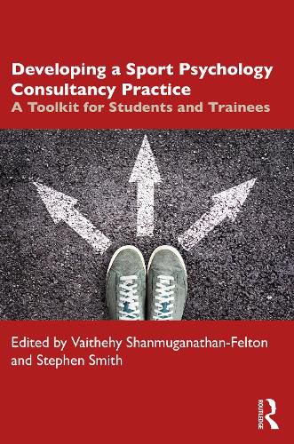 Cover image for Developing a Sport Psychology Consultancy Practice: A Toolkit for Students and Trainees