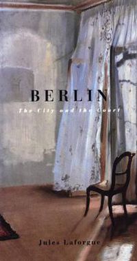 Cover image for Berlin The City And The Court