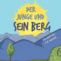 Cover image for Der Junge und sein Berg