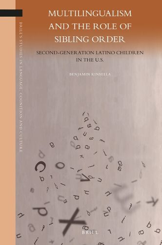 Cover image for Multilingualism and the Role of Sibling Order: Second-Generation Latino Children in the U.S.