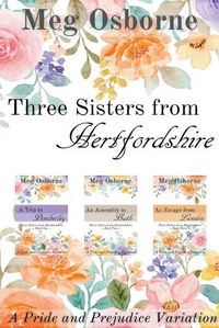 Cover image for Three Sisters from Hertfordshire 3-in-1 Collection