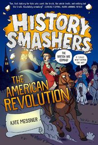 Cover image for History Smashers: The American Revolution