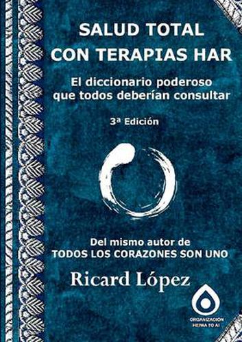 Cover image for Salud Total Con Terapias Har El Diccionario Poderoso Que Todos Deberian Consultar