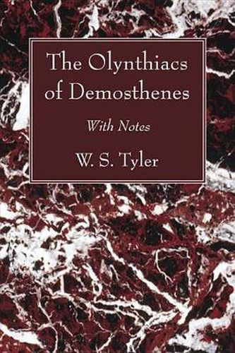 The Olynthiacs of Demosthenes: With Notes