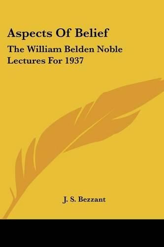 Cover image for Aspects of Belief: The William Belden Noble Lectures for 1937